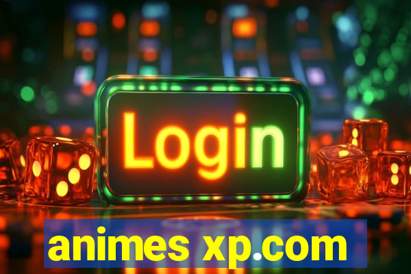 animes xp.com